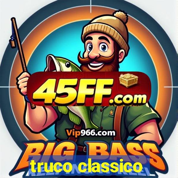 truco classico